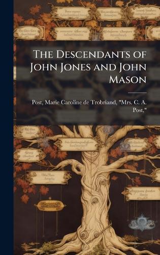 The Descendants of John Jones and John Mason
