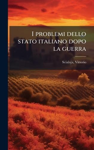 I problemi dello stato italiano dopo la guerra