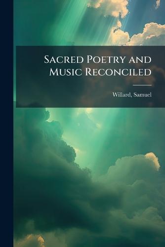 Sacred Poetry and Music Reconciled