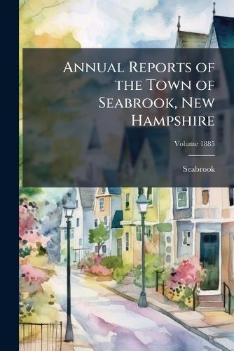 Annual Reports of the Town of Seabrook, New Hampshire