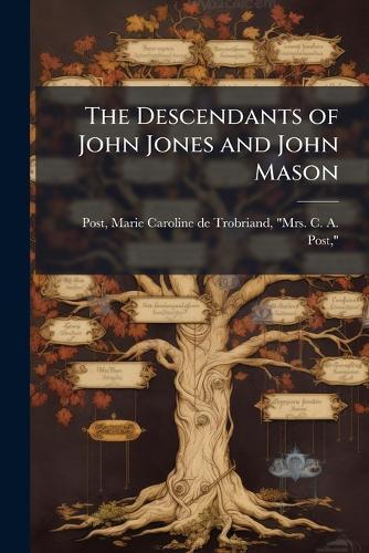 The Descendants of John Jones and John Mason