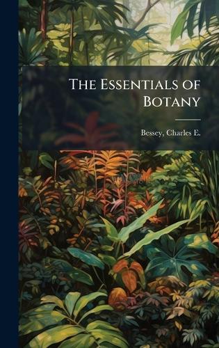 The Essentials of Botany