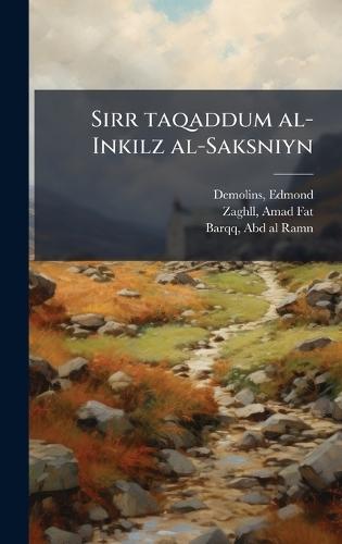 Sirr taqaddum al-Inkilz al-Saksniyn