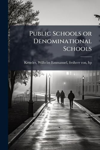 Public Schools or Denominational Schools