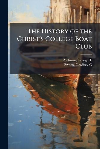 The History of the Christ's College Boat Club