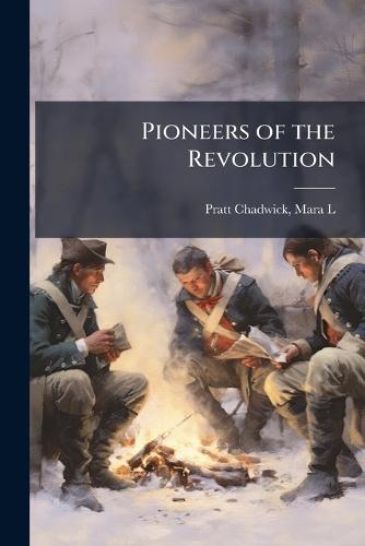 Pioneers of the Revolution