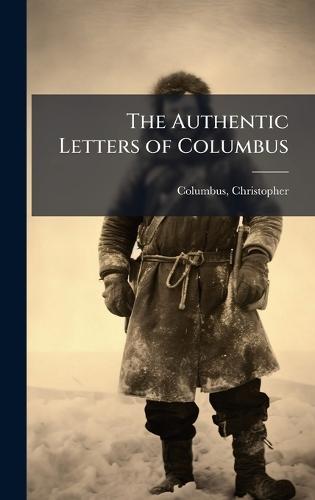 The Authentic Letters of Columbus