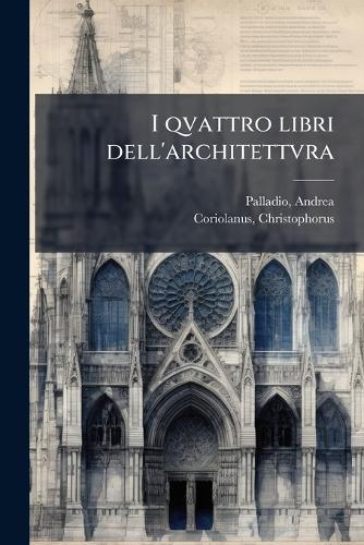 I qvattro libri dell'architettvra