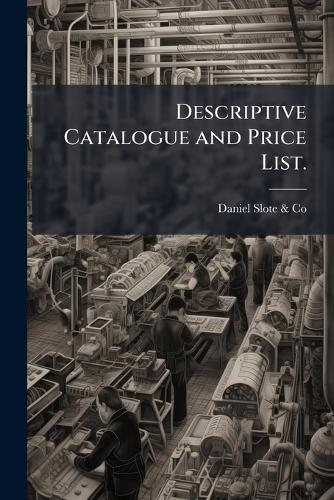 Descriptive Catalogue and Price List.