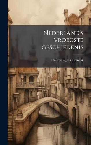 Nederland's vroegste geschiedenis