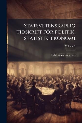 Statsvetenskaplig tidskrift för politik, statistik, ekonomi