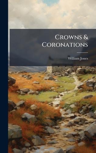 Crowns & Coronations