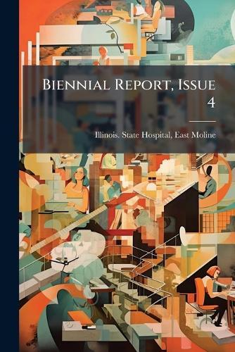 Biennial Report, Issue 4