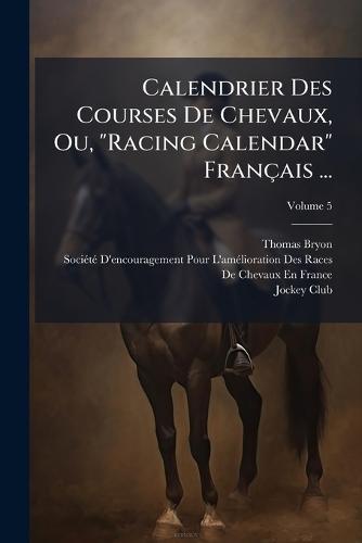 Calendrier Des Courses De Chevaux, Ou, ""Racing Calendar"" Français ...