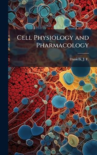 Cell Physiology and Pharmacology