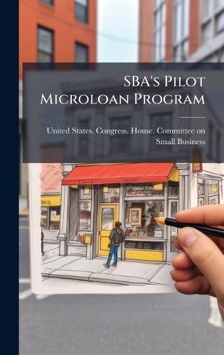 SBA's Pilot Microloan Program