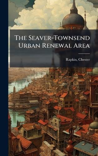 The Seaver-Townsend Urban Renewal Area