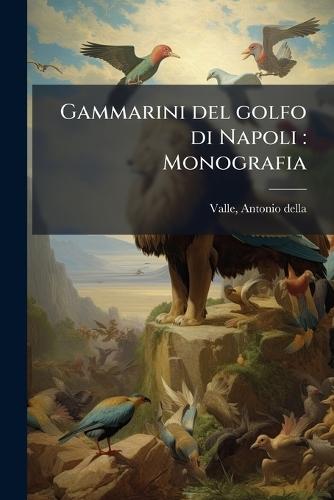 Gammarini del golfo di Napoli: Monografia