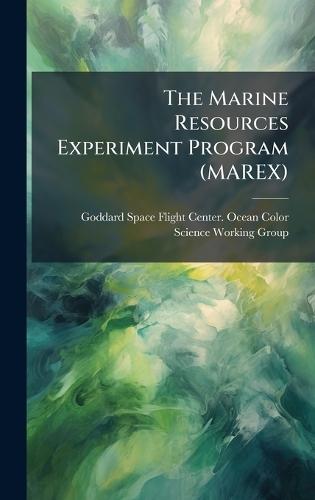 The Marine Resources Experiment Program (MAREX)