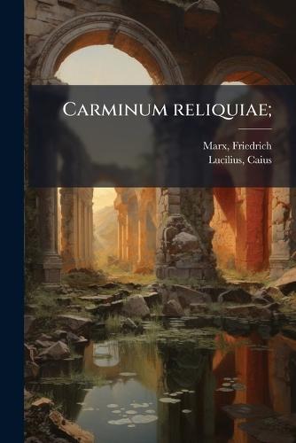 Carminum reliquiae;