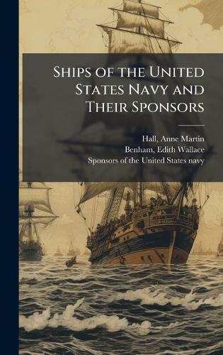 Ships of the United States Navy and Their Sponsors