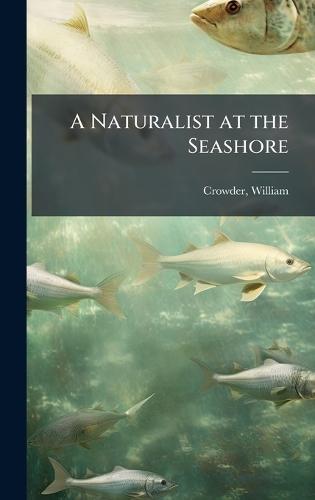 A Naturalist at the Seashore