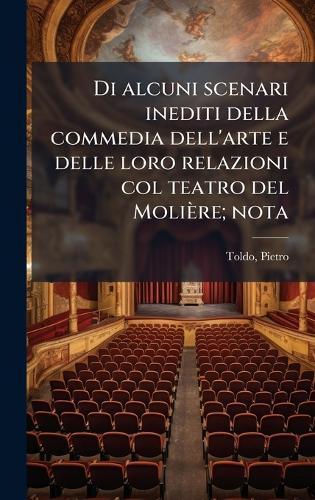 Di alcuni scenari inediti della commedia dell'arte e delle loro relazioni col teatro del Molière; nota