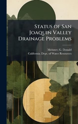 Status of San Joaquin Valley Drainage Problems