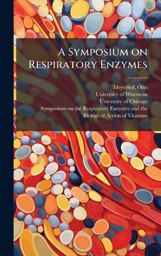 A Symposium on Respiratory Enzymes