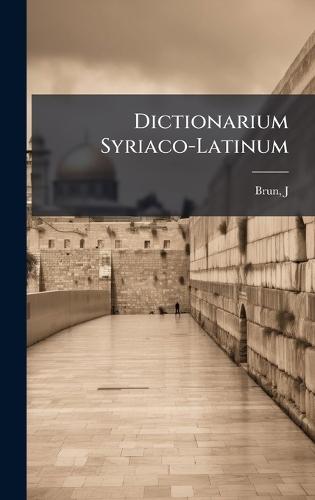 Dictionarium Syriaco-Latinum