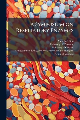 A Symposium on Respiratory Enzymes