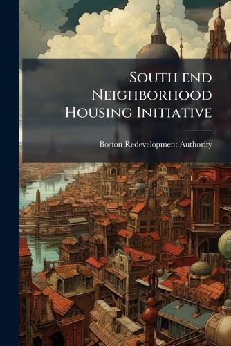South end Neighborhood Housing Initiative