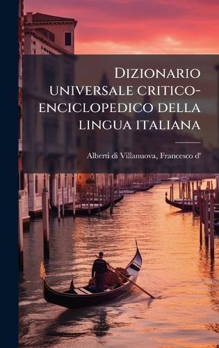 Dizionario universale critico-enciclopedico della lingua italiana