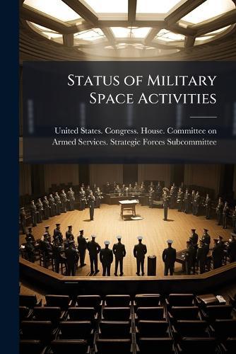 Status of Military Space Activities