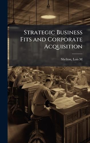 Strategic Business Fits and Corporate Acquisition