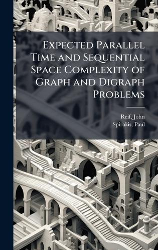Expected Parallel Time and Sequential Space Complexity of Graph and Digraph Problems