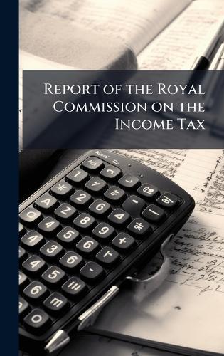Report of the Royal Commission on the Income Tax