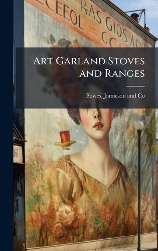 Art Garland Stoves and Ranges