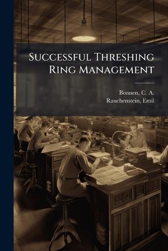 Successful Threshing Ring Management
