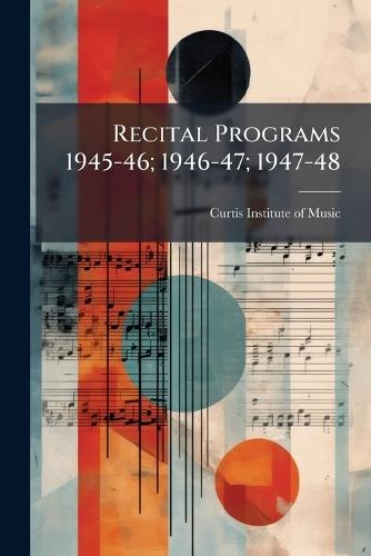 Recital Programs 1945-46; 1946-47; 1947-48