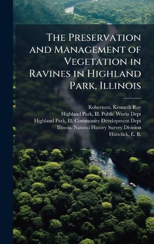 The Preservation and Management of Vegetation in Ravines in Highland Park, Illinois