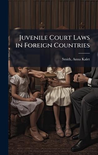 Juvenile Court Laws in Foreign Countries