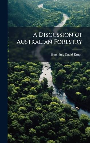 A Discussion of Australian Forestry