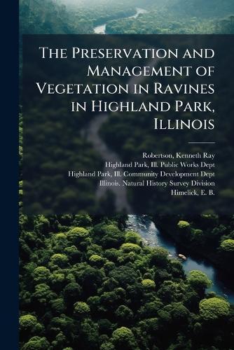 The Preservation and Management of Vegetation in Ravines in Highland Park, Illinois