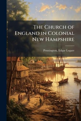 The Church of England in Colonial New Hampshire