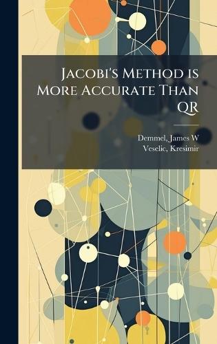 Jacobi's Method is More Accurate Than QR