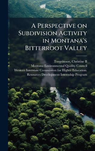 A Perspective on Subdivision Activity in Montana's Bitterroot Valley