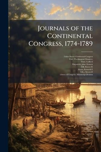 Journals of the Continental Congress, 1774-1789