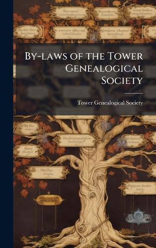 By-laws of the Tower Genealogical Society