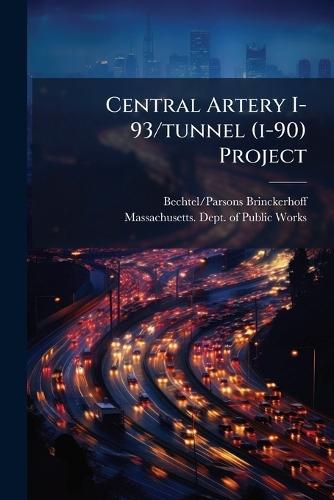 Central Artery I-93/tunnel (i-90) Project